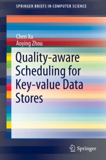 Quality-aware Scheduling for Key-value Data Stores