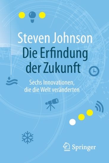 Die Erfindung der Zukunft