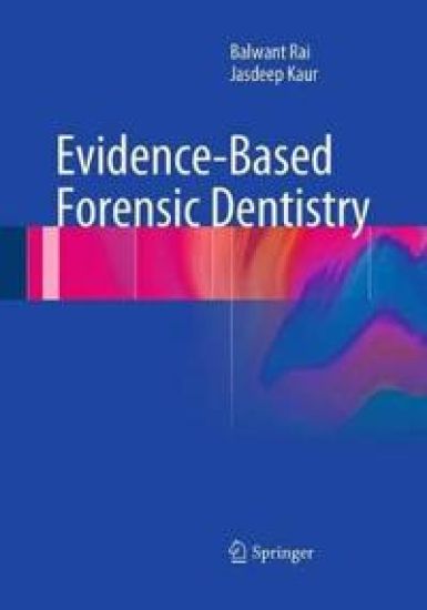 Evidence-Based Forensic Dentistry – Balwant Rai, kirjan kansikuva