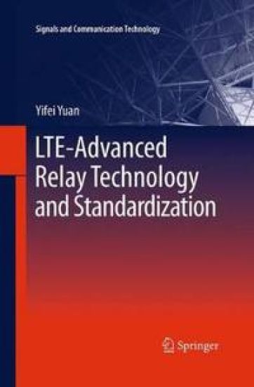 LTE-Advanced Relay Technology and Standardization