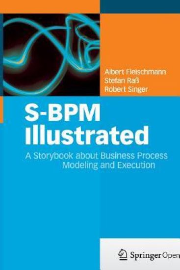 S-BPM Illustrated