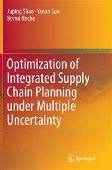 Optimization of Integrated Supply Chain Planning under Multiple Uncertainty