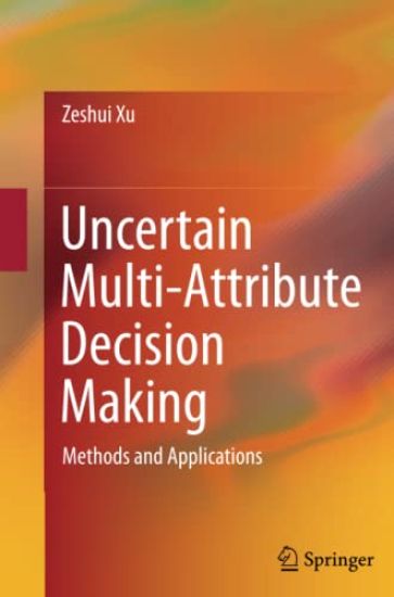Uncertain Multi-Attribute Decision Making