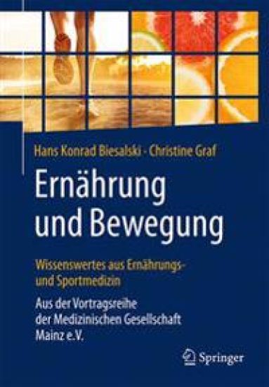 Ernährung und Bewegung - Wissenswertes aus Ernährungs- und Sportmedizin