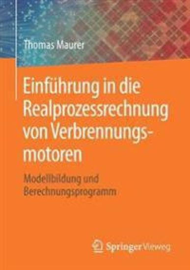 Einführung in die Realprozessrechnung von Verbrennungsmotoren