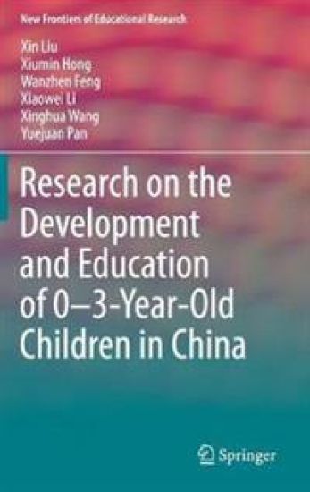 Research on the Development and Education of 0-3-Year-Old Children in China – Xin Liu, kirjan kansikuva