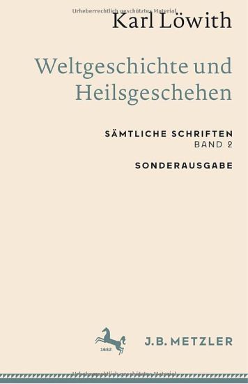 Karl Löwith: Weltgeschichte und Heilsgeschehen