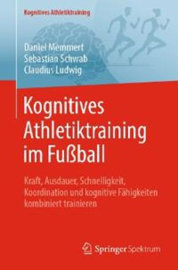 Kognitives Athletiktraining im Fußball