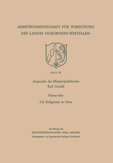 Ansprache des Ministerpräsidenten Karl Arnold. Die Religionen in Asien