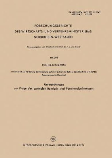 Untersuchungen zur Frage des optimalen Bohrloch- und Patronendurchmessers