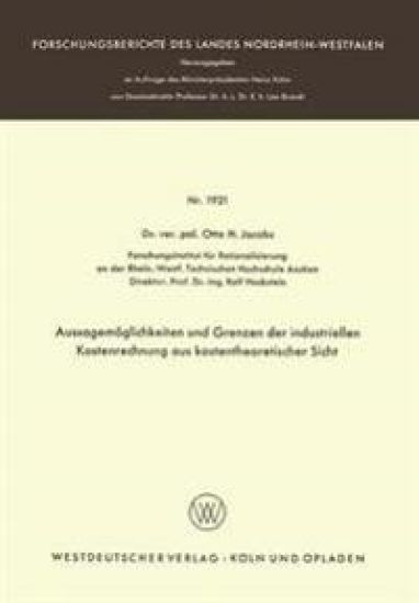 Aussagemöglichkeiten und Grenzen der industriellen Kostenrechnung aus kostentheoretischer Sicht
