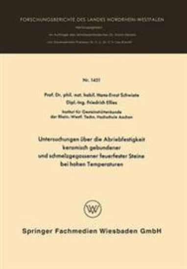 Untersuchungen über die Abriebfestigkeit keramisch gebundener und schmelzgegossener feuerfester Steine bei hohen Temperaturen