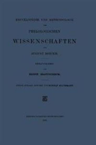 Encyklopädie und Methodologie der Philologischen Wissenschaften