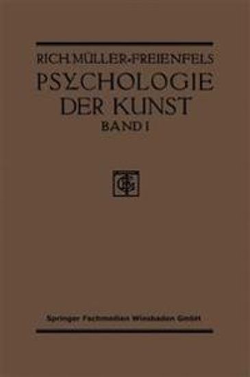 Allgemeine Grundlegung und Psychologie des Kunstgeniessens