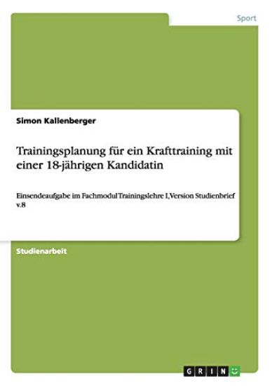 Trainingsplanung für ein Krafttraining mit einer 18-jährigen Kandidatin