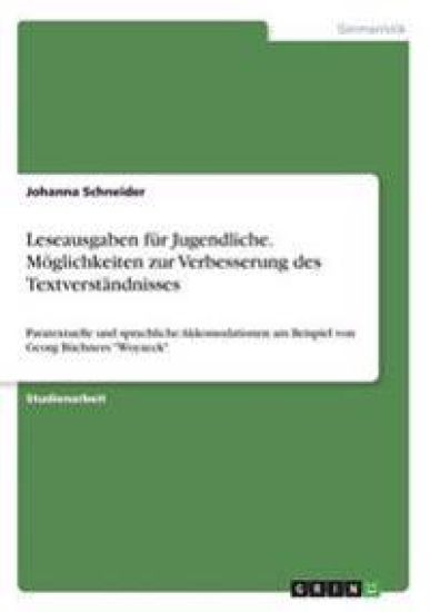 Leseausgaben für Jugendliche. Möglichkeiten zur Verbesserung des Textverständnisses