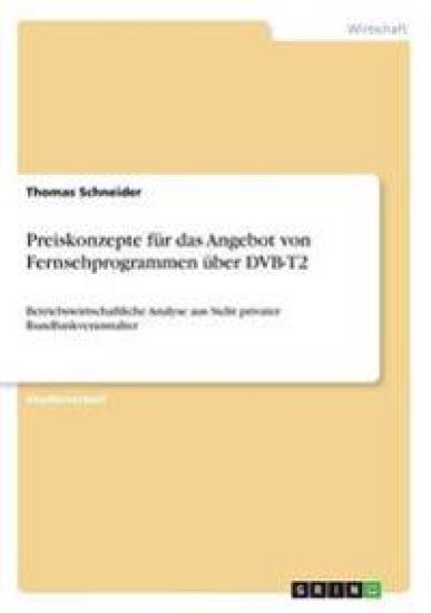 Preiskonzepte für das Angebot von Fernsehprogrammen über DVB-T2