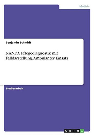 NANDA Pflegediagnostik mit Falldarstellung. Ambulanter Einsatz
