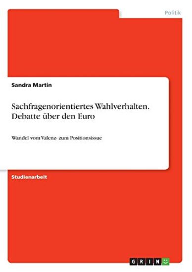 Sachfragenorientiertes Wahlverhalten. Debatte über den Euro