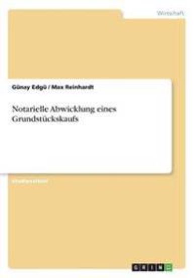 Notarielle Abwicklung eines Grundstückskaufs