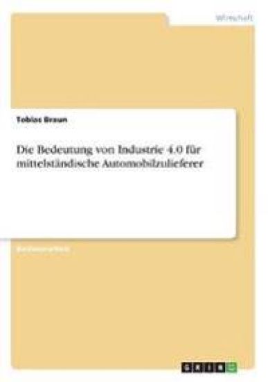 Die Bedeutung von Industrie 4.0 für mittelständische Automobilzulieferer