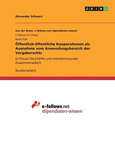 Öffentlich-öffentliche Kooperationen als Ausnahme vom Anwendungsbereich des Vergaberechts