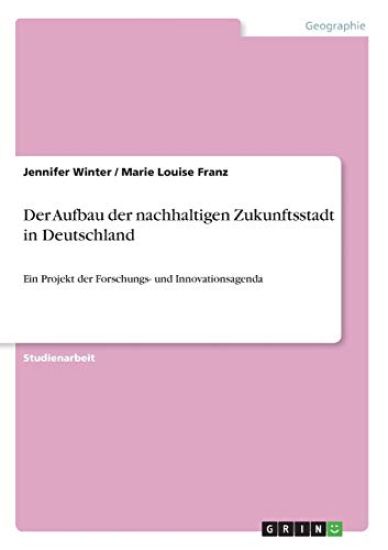 Der Aufbau der nachhaltigen Zukunftsstadt in Deutschland