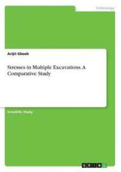 Stresses in Multiple Excavations. A Comparative Study