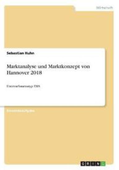 Marktanalyse und Marktkonzept von Hannover 2018