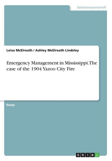 Emergency Management in Mississippi. The case of the 1904 Yazoo City Fire