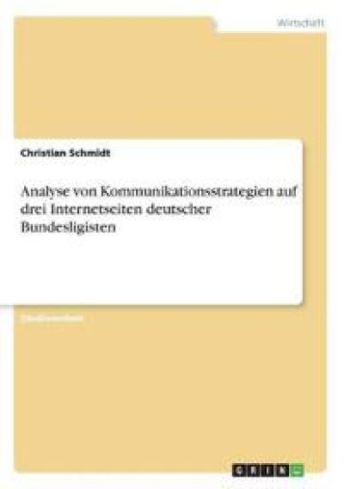 Analyse von Kommunikationsstrategien auf drei Internetseiten deutscher Bundesligisten