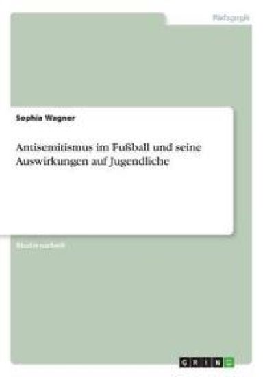 Antisemitismus im Fußball und seine Auswirkungen auf Jugendliche