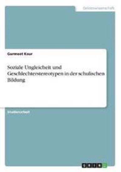 Soziale Ungleicheit und Geschlechterstereotypen in der schulischen Bildung