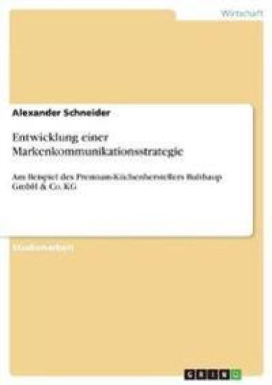 Entwicklung einer Markenkommunikationsstrategie