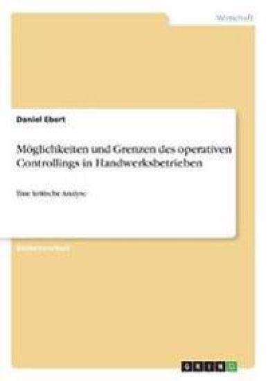 Möglichkeiten und Grenzen des operativen Controllings in Handwerksbetrieben