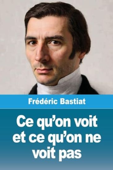 Ce qu'on voit et ce qu'on ne voit pas