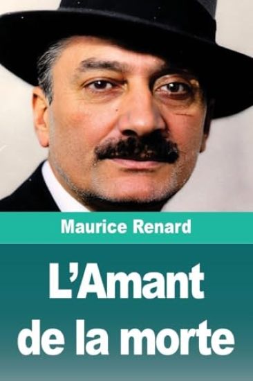 L'Amant de la morte – Maurice Renard, kirjan kansikuva