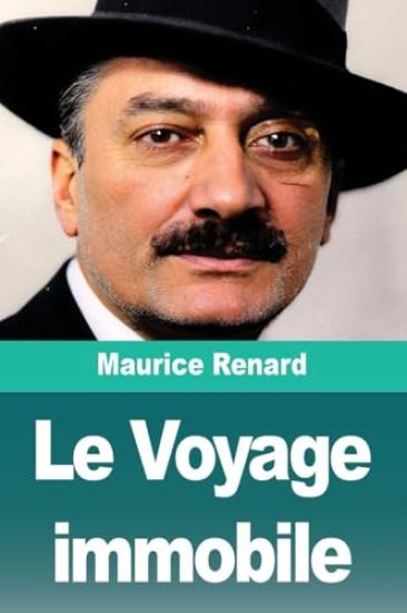 Le Voyage immobile – Maurice Renard, kirjan kansikuva