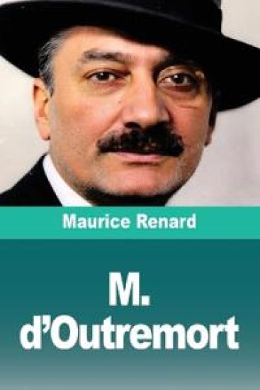 M. d'Outremort – Maurice Renard, kirjan kansikuva