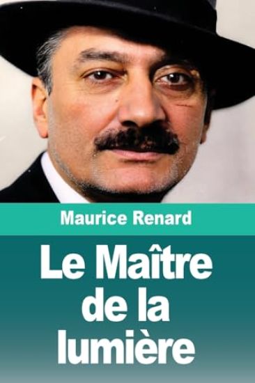 Le Maître de la lumière – Maurice Renard, kirjan kansikuva