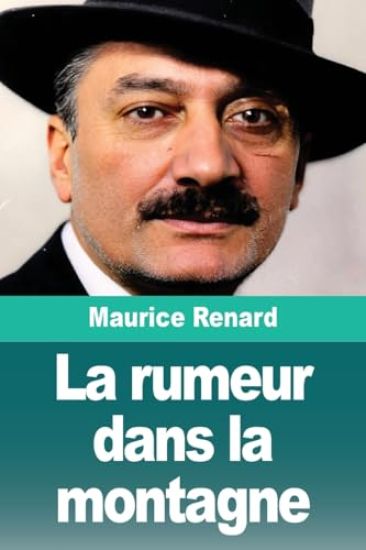 La rumeur dans la montagne – Maurice Renard, kirjan kansikuva