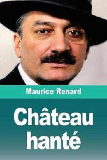 Château hanté – Maurice Renard, kirjan kansikuva