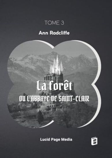 La forêt, ou l'abbaye de Saint-Clair