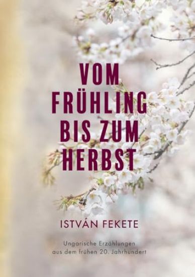 Vom Frühling bis zum Herbst