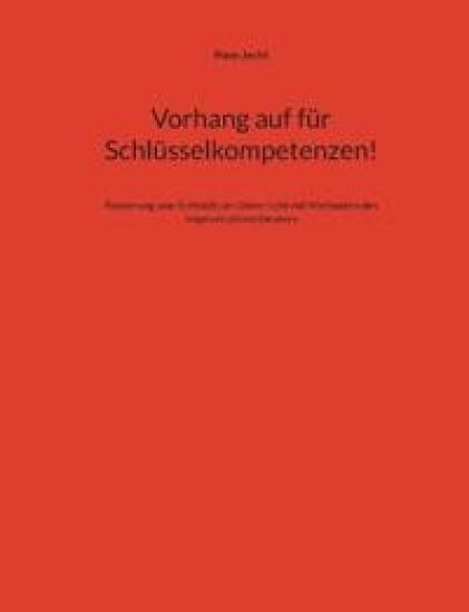 Vorhang auf für Schlüsselkompetenzen!
