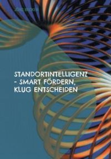 Standortintelligenz - smart fördern, klug entscheiden