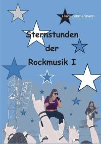 Sternstunden der Rockmusik I