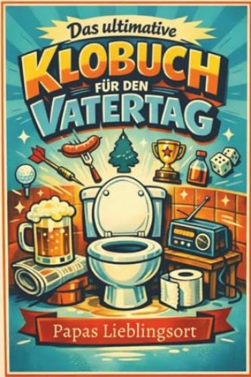 Das ultimative Klobuch für den Vatertag