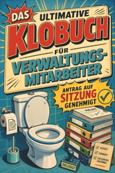 Das ultimative Klobuch für Verwaltungsmitarbeiter