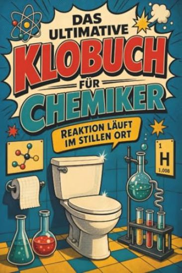 Das ultimative Klobuch für Chemiker